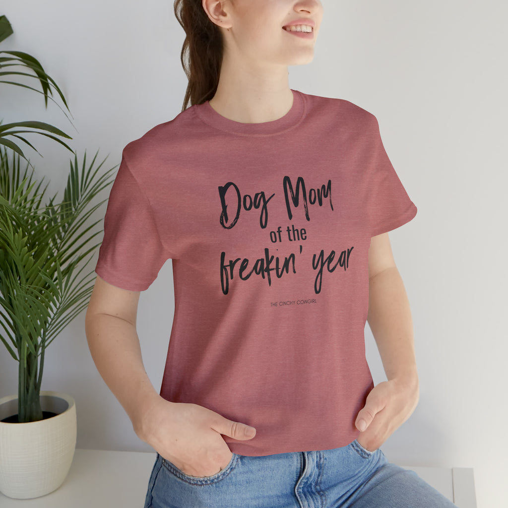 Dog Mom of the Freakin' Year Short Sleeve Tee tcc graphic tee Printify Heather Mauve XS 