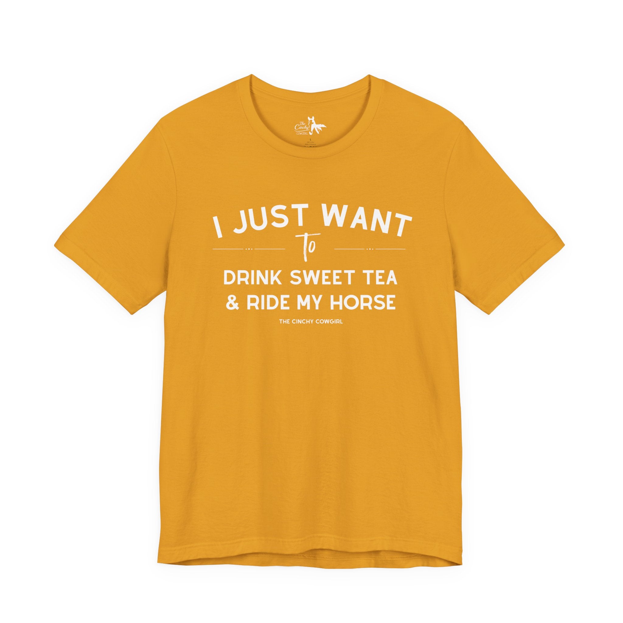 I Just Want To Drink Sweet Tea And Ride My Horses Short Sleeve Tee T-Shirt The Cinchy Cowgirl - Print Mustard XS