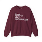 Y'all Forgot Your Groundwork Pullover Graphic Pullover The Cinchy Cowgirl - Print S Maroon