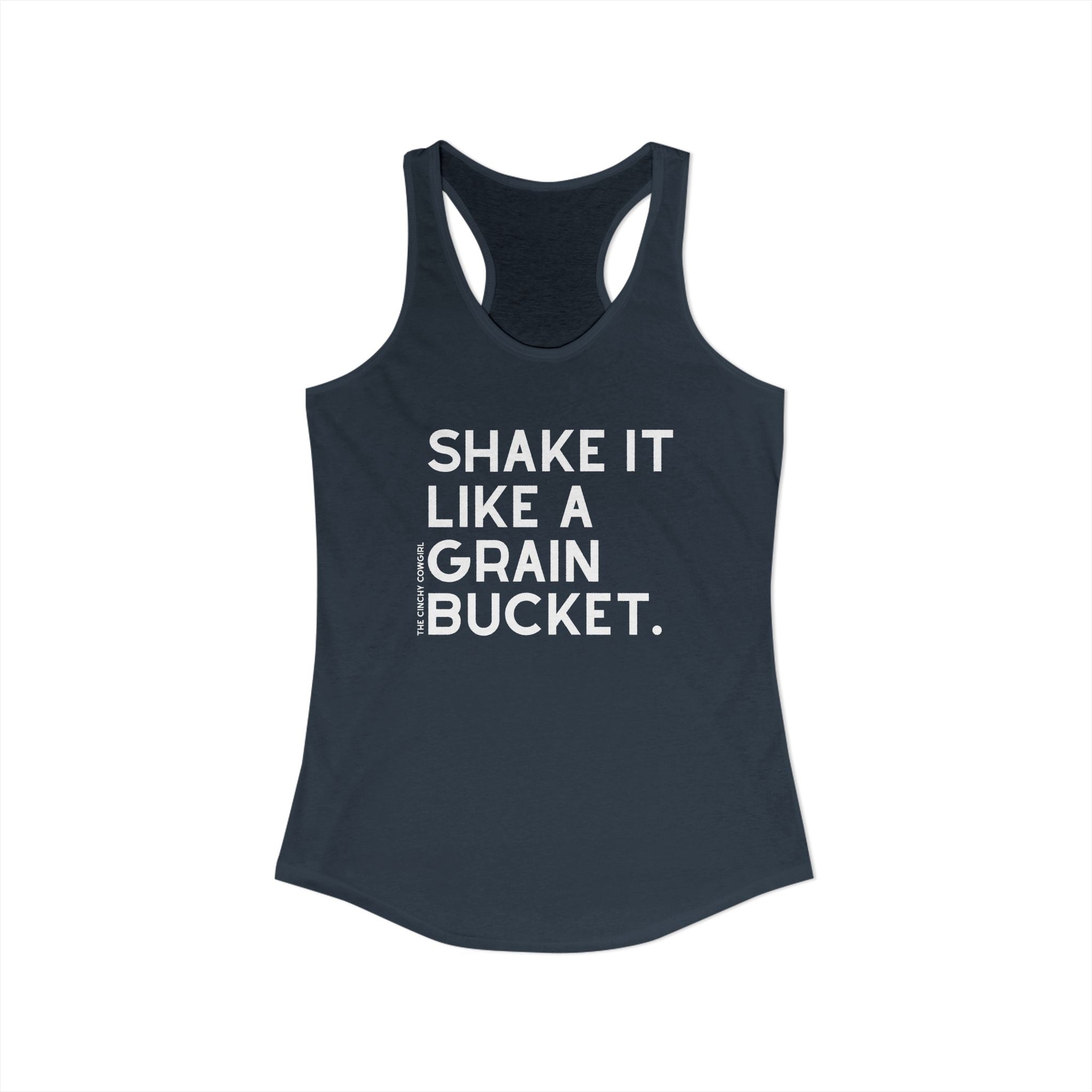 Shake It Like A Grain Bucket Racerback Tank Tank Top The Cinchy Cowgirl - Print XS Solid Indigo
