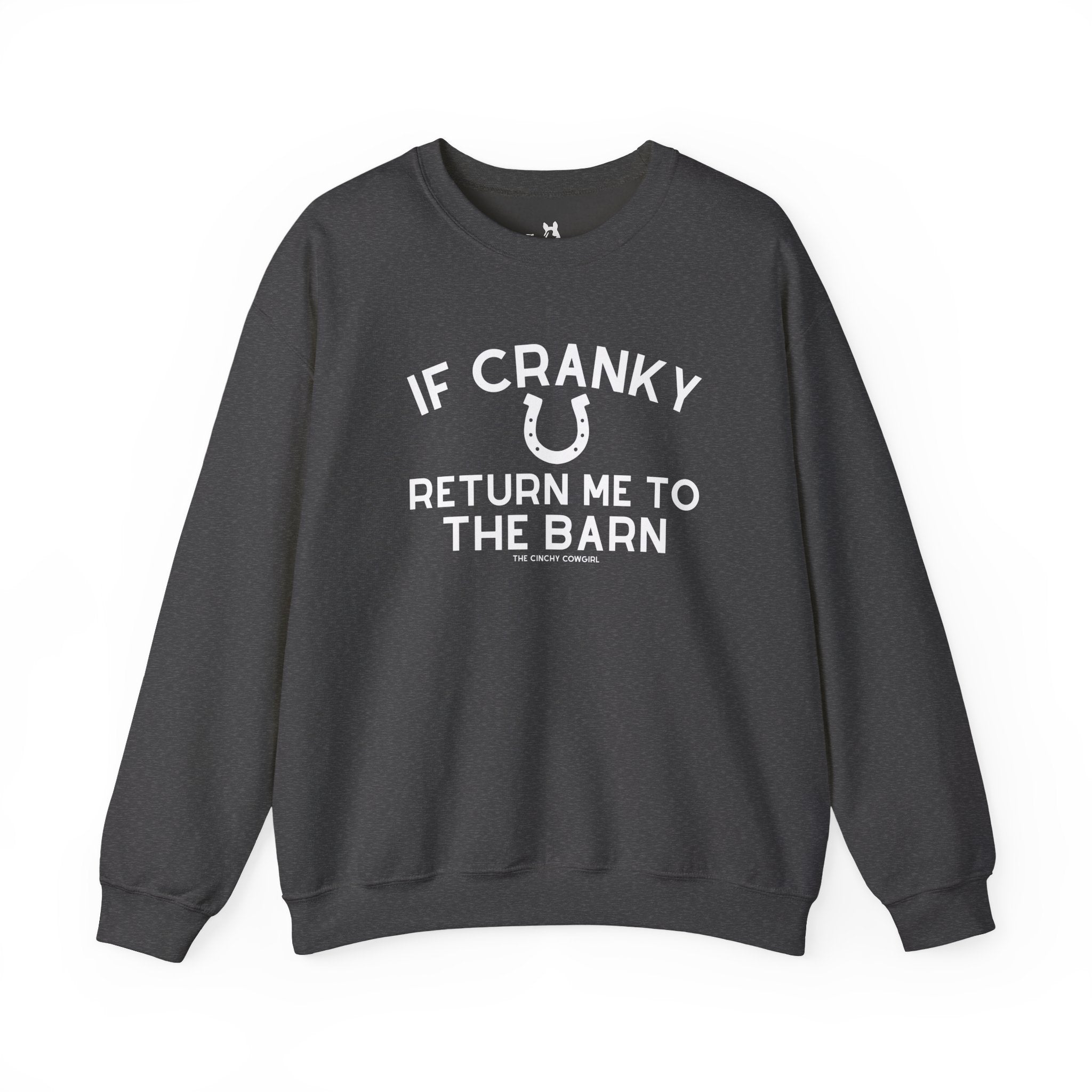 If Cranky, Return Me To The Barn Fleece Pullover Sweatshirt The Cinchy Cowgirl - Print S Dark Heather
