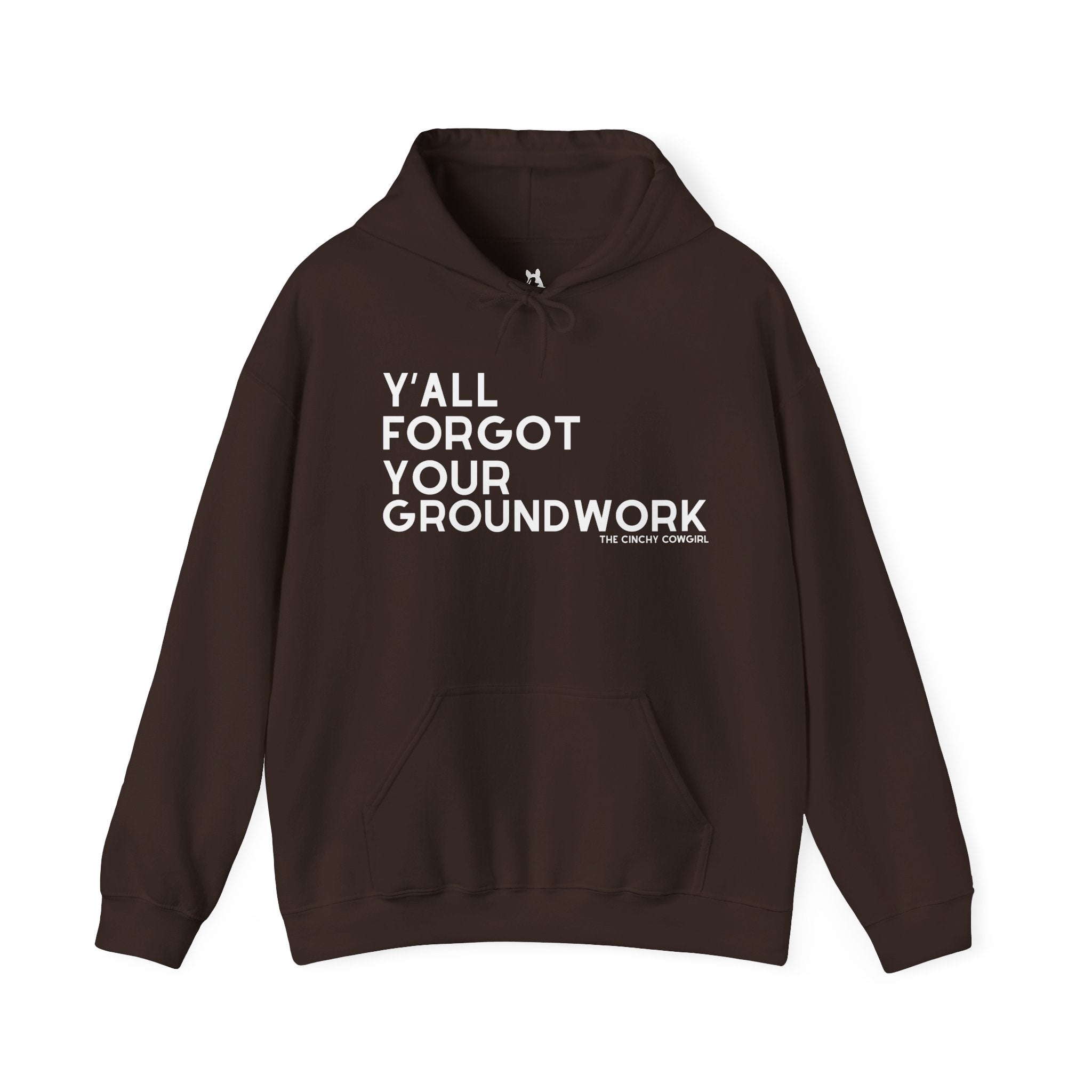 Y'all Forgot Your Groundwork Hoodie Graphic Hoodie The Cinchy Cowgirl - Print Dark Chocolate S