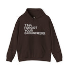 Y'all Forgot Your Groundwork Hoodie Graphic Hoodie The Cinchy Cowgirl - Print Dark Chocolate S
