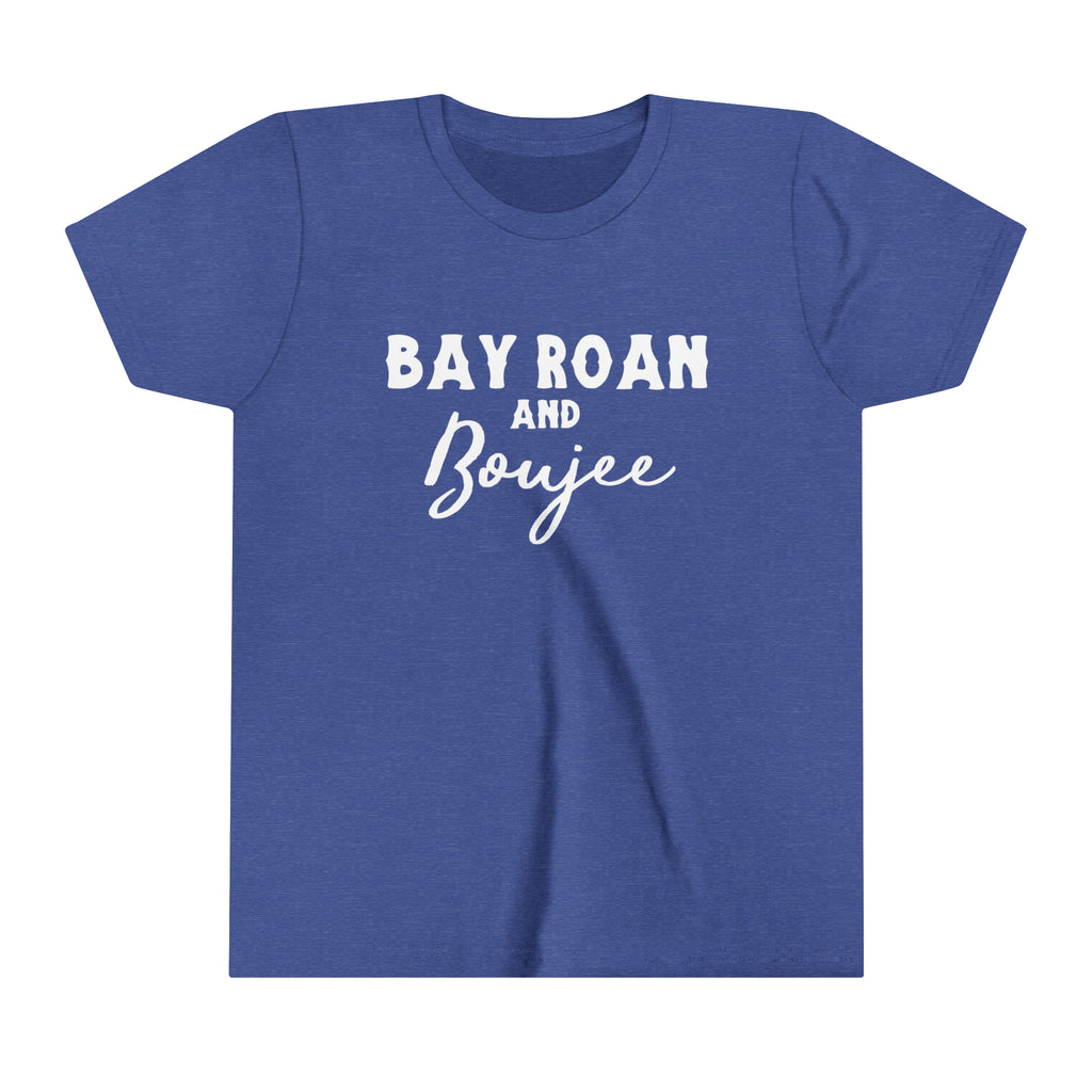 Royal youth short sleeve with white lettering reading "Bay Roan and Boujee".