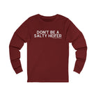 Don't Be A Salty Heifer Long Sleeve Tee Long-sleeve The Cinchy Cowgirl - Print S Cardinal
