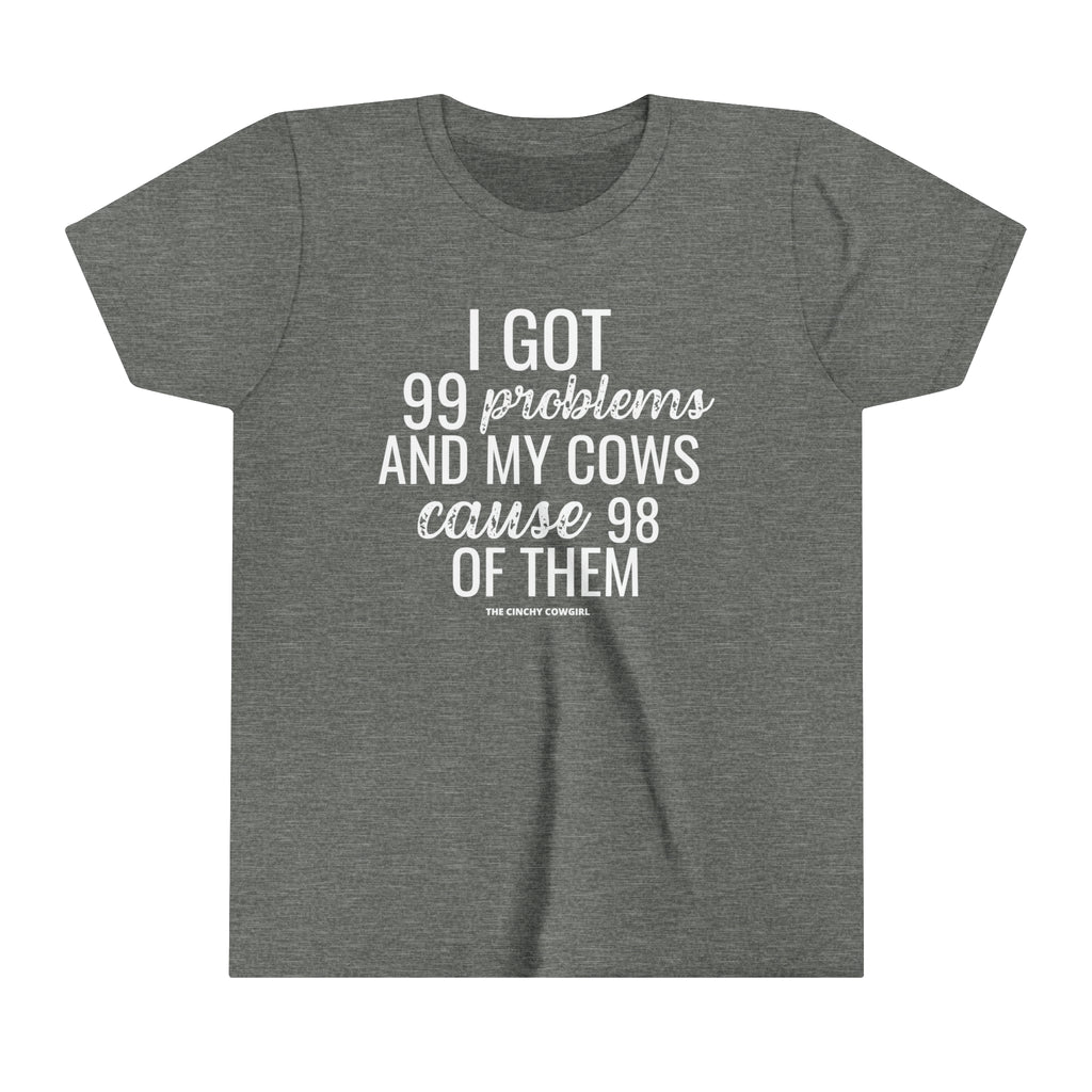 Grey youth short sleeve tee with white lettering reading "I got 99 problems and my Cows cause 98 of them".
