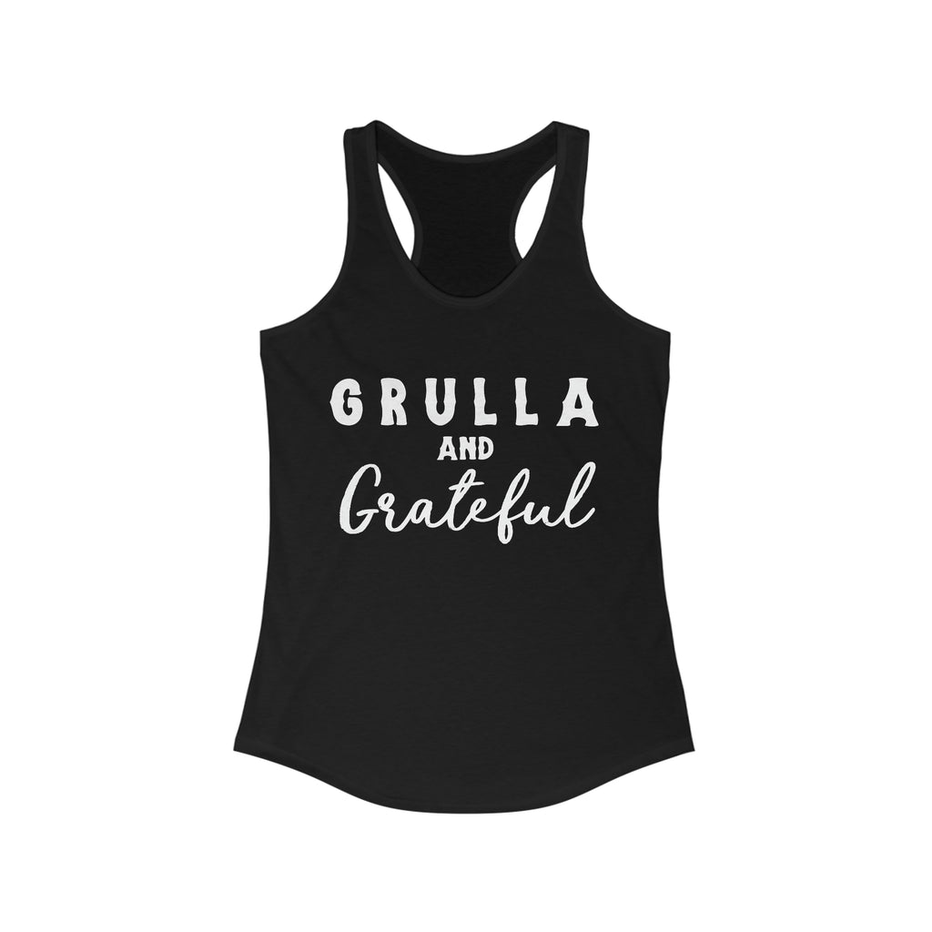 Black tank top with white lettering reading "Grulla and Grateful". 