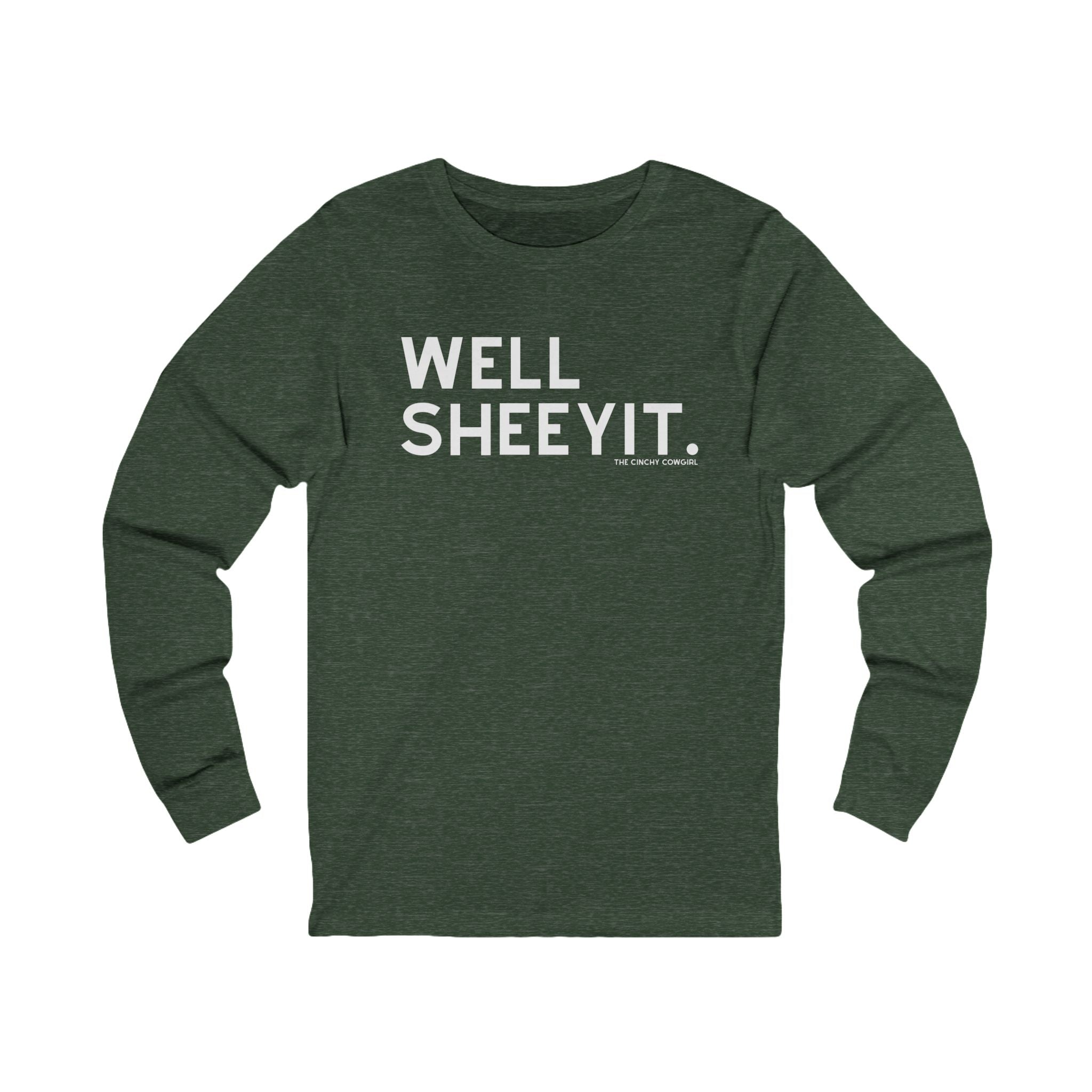 Well Sheeyit Long Sleeve Tee Long-sleeve The Cinchy Cowgirl - Print S Heather Forest