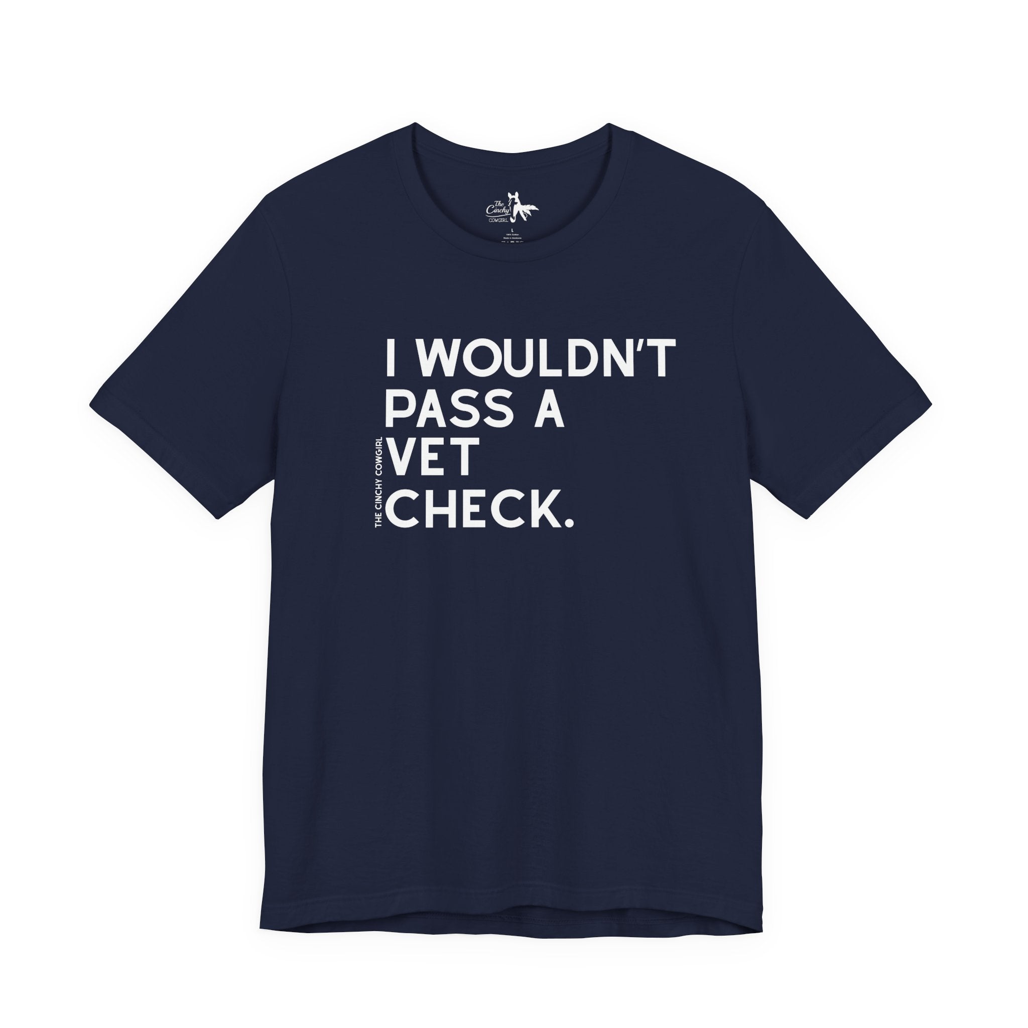 I Wouldn't Pass A Vet Check Short Sleeve Tee T-Shirt The Cinchy Cowgirl - Print Navy XS
