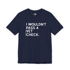 I Wouldn't Pass A Vet Check Short Sleeve Tee T-Shirt The Cinchy Cowgirl - Print Navy XS