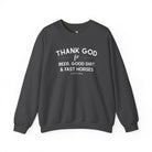 Thank God for Beer, Good Dirt & Fast Horses Pullover tcc pullover The Cinchy Cowgirl - Print S Dark Heather