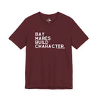 Bay Mares Build Character Short Sleeve Tee Graphic Tee The Cinchy Cowgirl - Print Maroon XS