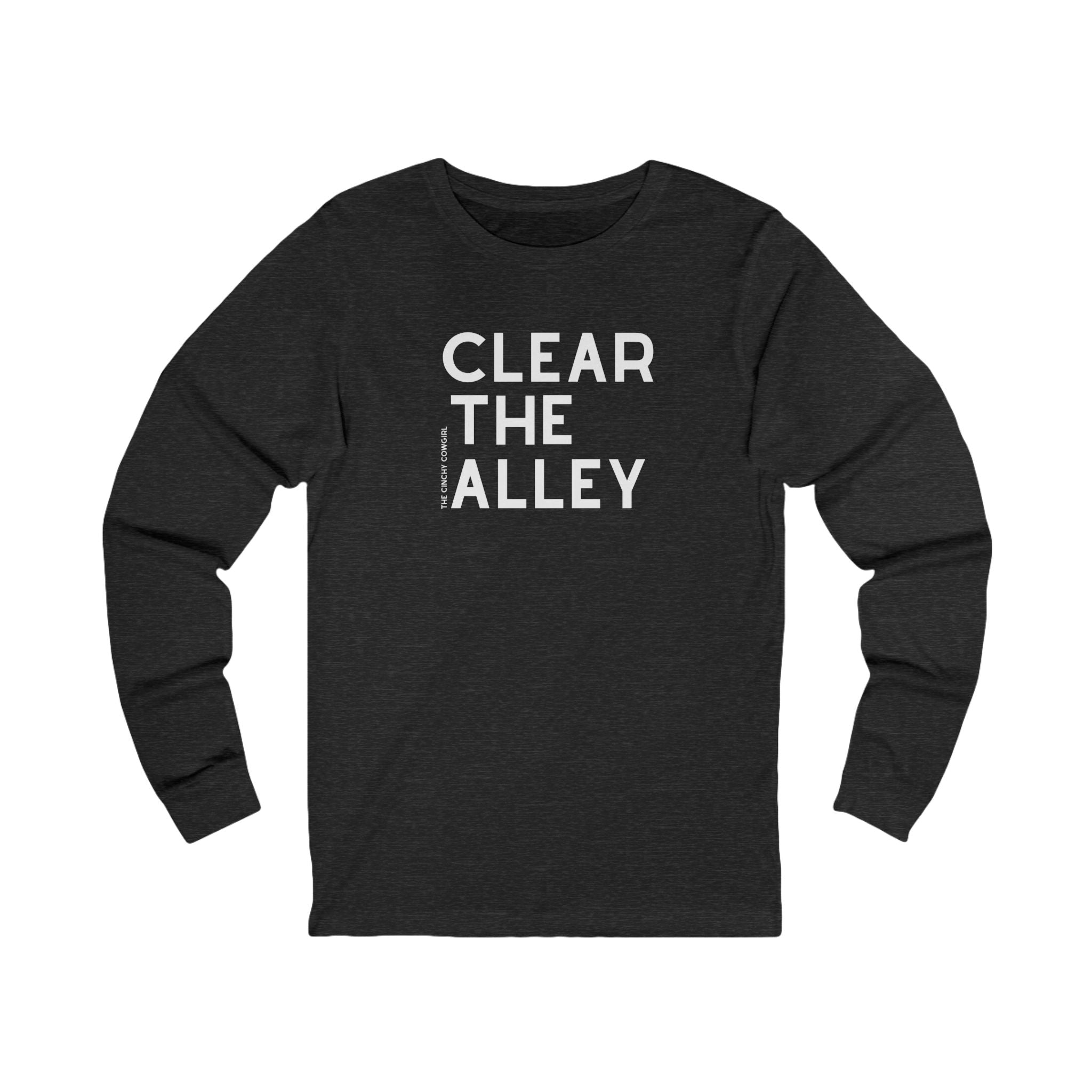 Clear The Alley Long Sleeve Tee Long Sleeve Graphic Tee The Cinchy Cowgirl - Print S Dark Heathered Gray