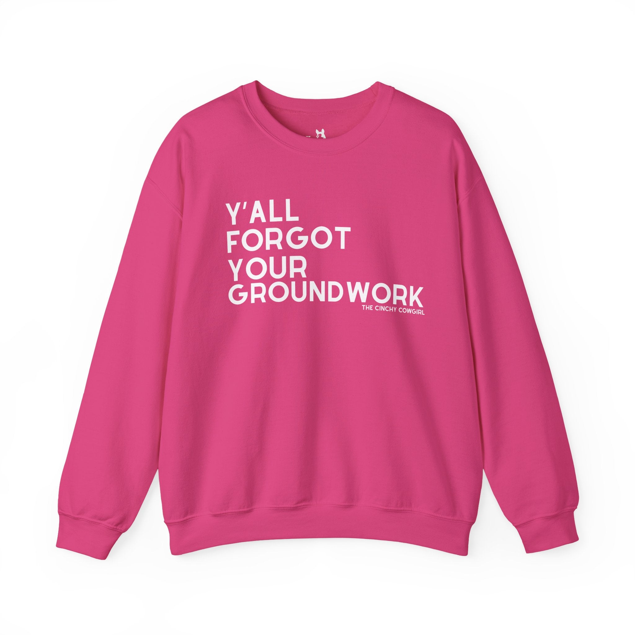Y'all Forgot Your Groundwork Pullover Graphic Pullover The Cinchy Cowgirl - Print S Heliconia