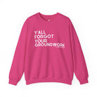 Y'all Forgot Your Groundwork Pullover Graphic Pullover The Cinchy Cowgirl - Print S Heliconia
