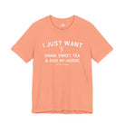 I Just Want To Drink Sweet Tea And Ride My Horses Short Sleeve Tee T-Shirt The Cinchy Cowgirl - Print Sunset XS