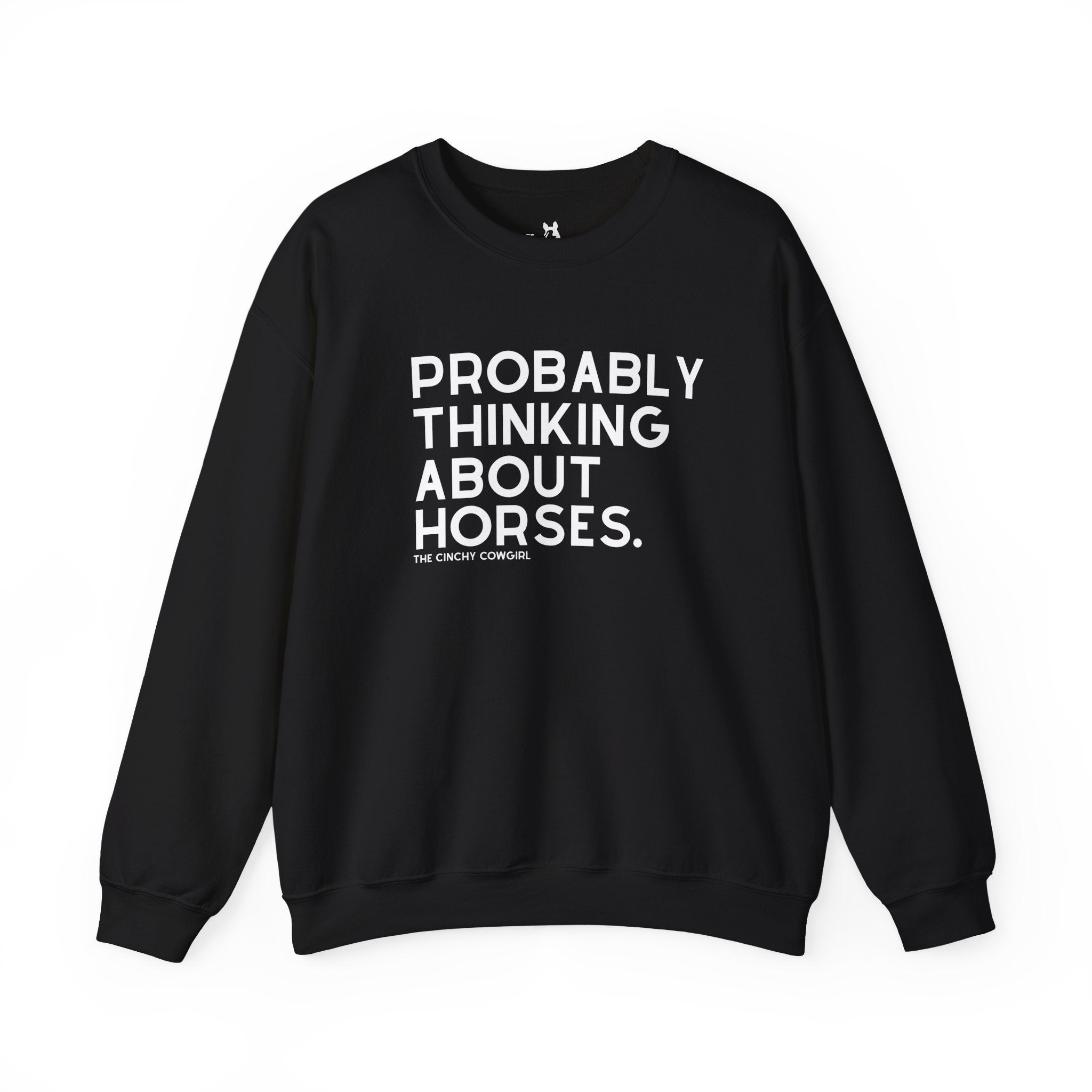 Probably Thinking About Horses Fleece Pullover Sweatshirt The Cinchy Cowgirl - Print S Black