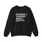 Probably Thinking About Horses Fleece Pullover Sweatshirt The Cinchy Cowgirl - Print S Black
