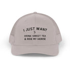 I Just Want To Drink Sweet Tea and Ride My Horse Trucker Hat Hats The Cinchy Cowgirl - Print Silver One size