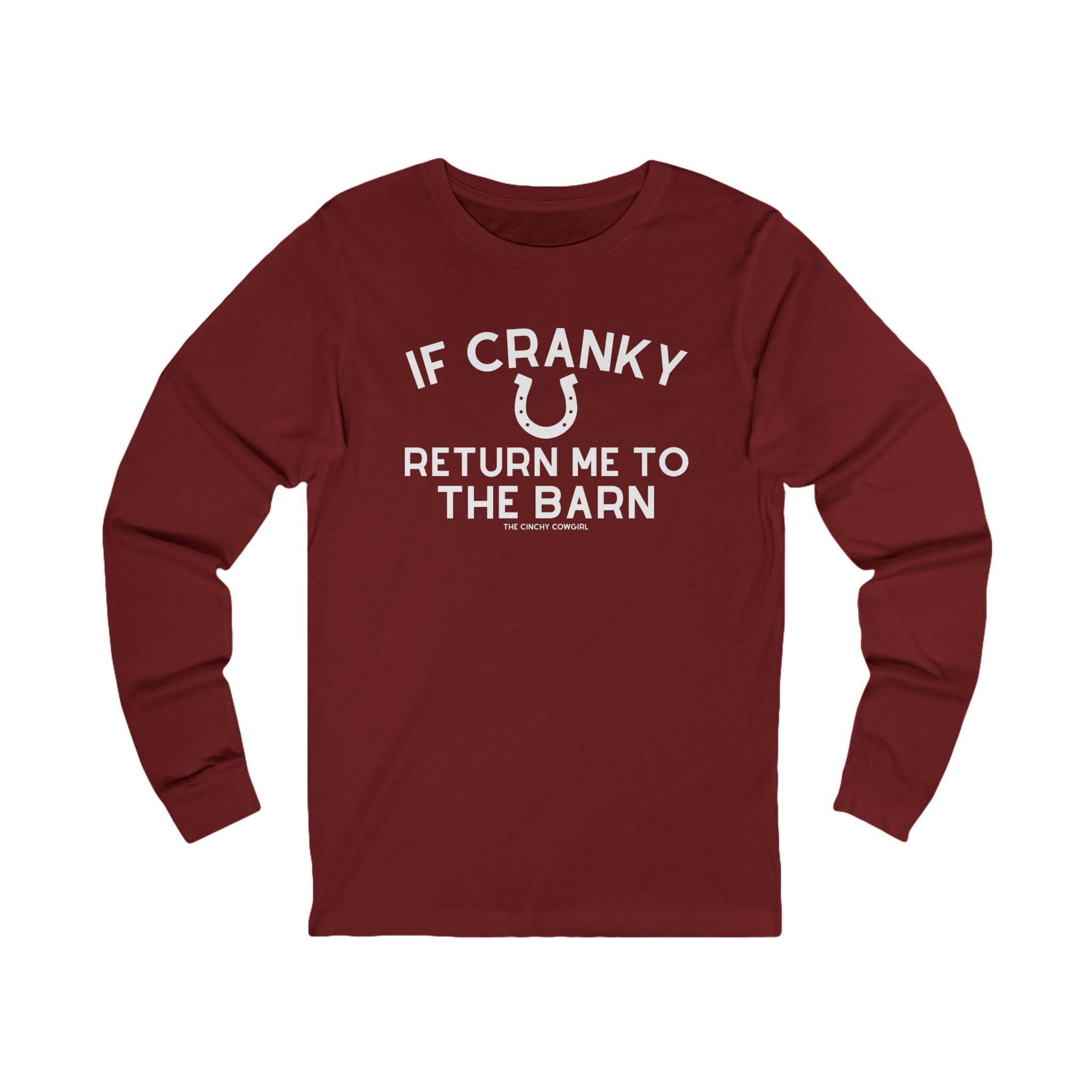 If Cranky Return Me To The Barn Long Sleeve Tee Long-sleeve The Cinchy Cowgirl - Print S Cardinal