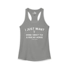 I Just Want to Drink Sweet Tea And Ride My Horse Tank Top Tank Top The Cinchy Cowgirl - Print XS Heather Grey