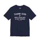 Thank God for Beer, Good Dirt & Fast Horses Short Sleeve Tee Graphic Tee The Cinchy Cowgirl - Print Navy XS