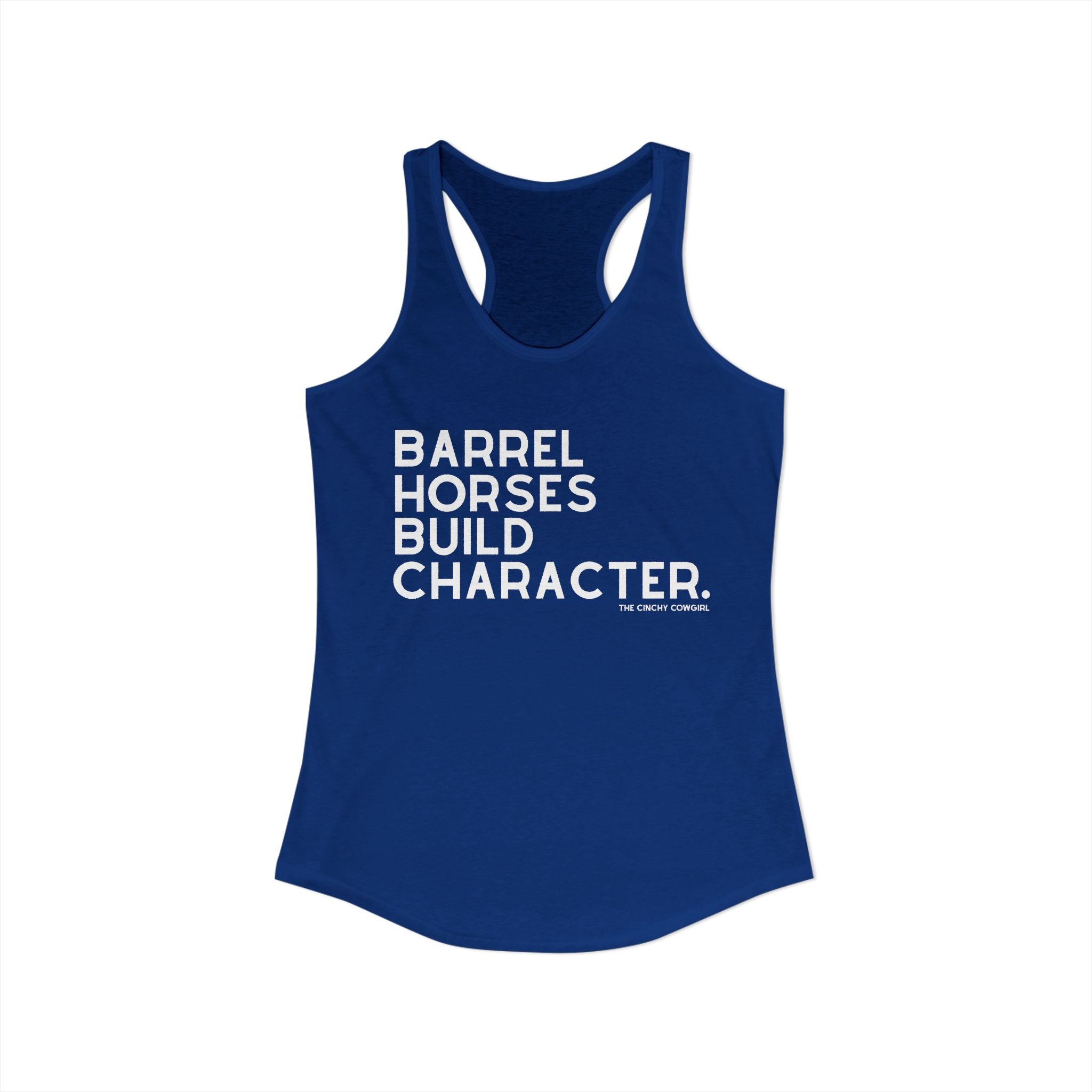 Barrel Horses Build Character Racerback Tank Tank Top The Cinchy Cowgirl - Print XS Solid Royal
