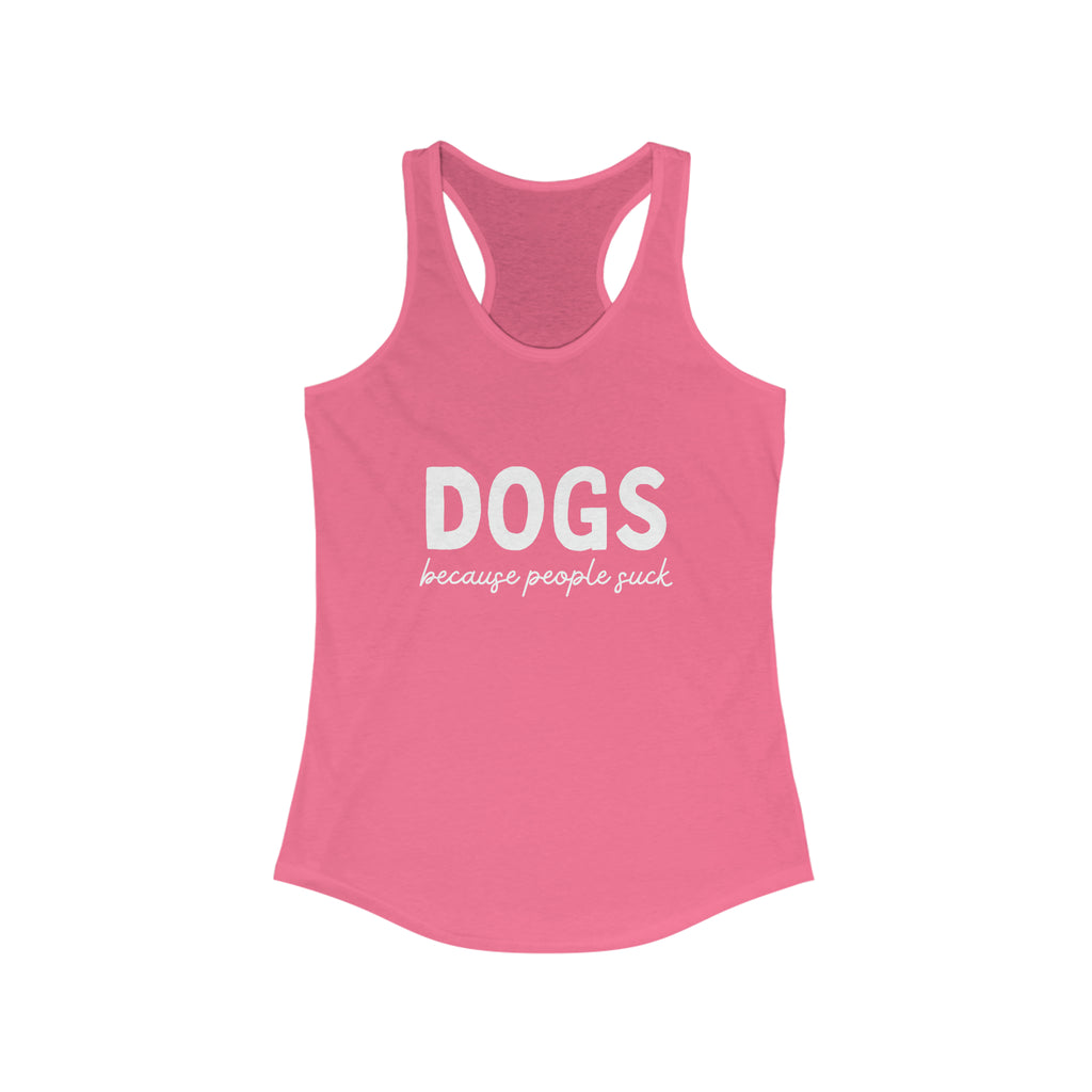 Dogs Because People Suck Racerback Tank tcc graphic tee Printify XS Solid Hot Pink 