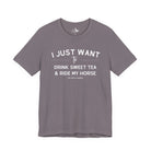 I Just Want To Drink Sweet Tea And Ride My Horses Short Sleeve Tee T-Shirt The Cinchy Cowgirl - Print Storm XS
