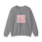 Mama's Please Let Your Babies Grow Up To Be Cowboys Fleece Pullover Sweatshirt The Cinchy Cowgirl- Print S Graphite Heather