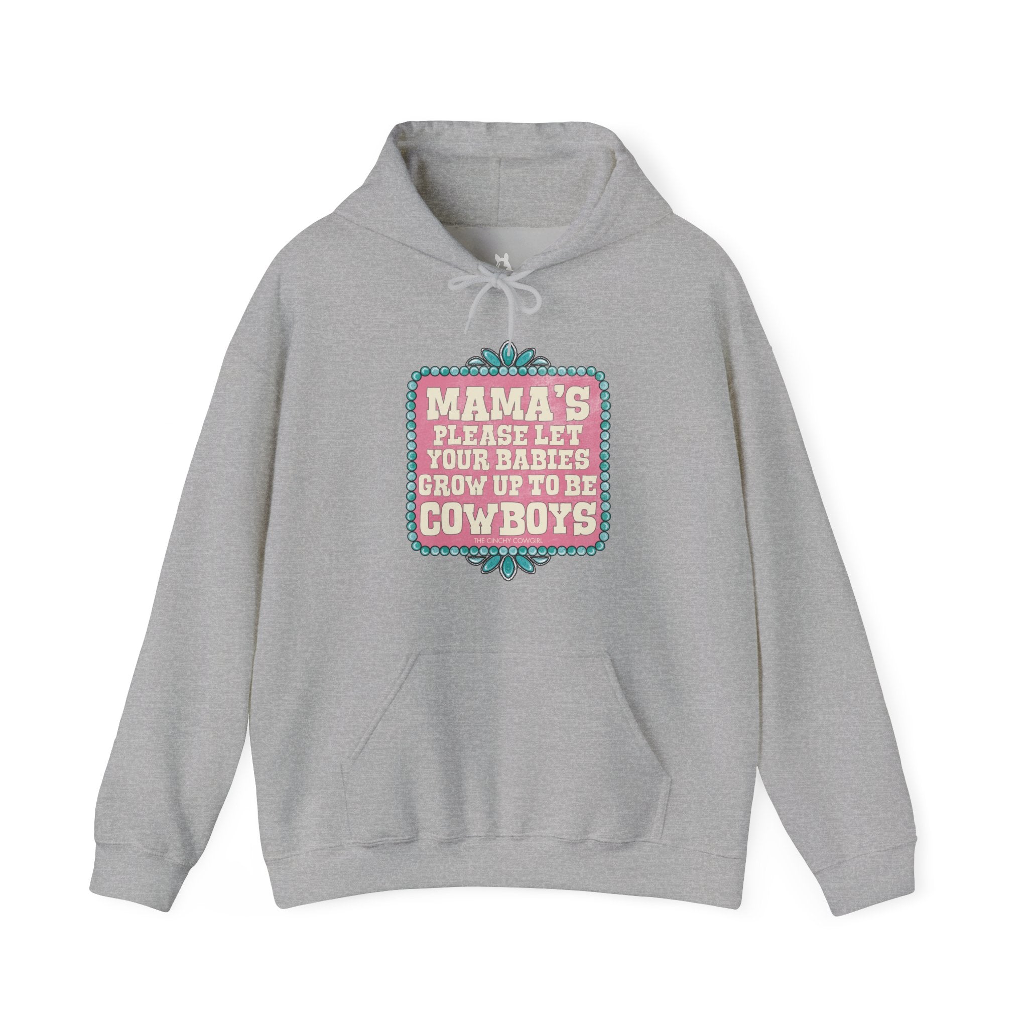 Mama's Please Let Your Babies Grow Up To Be Cowboys Hoodie Hoodie The Cinchy Cowgirl - Print Sport Grey S