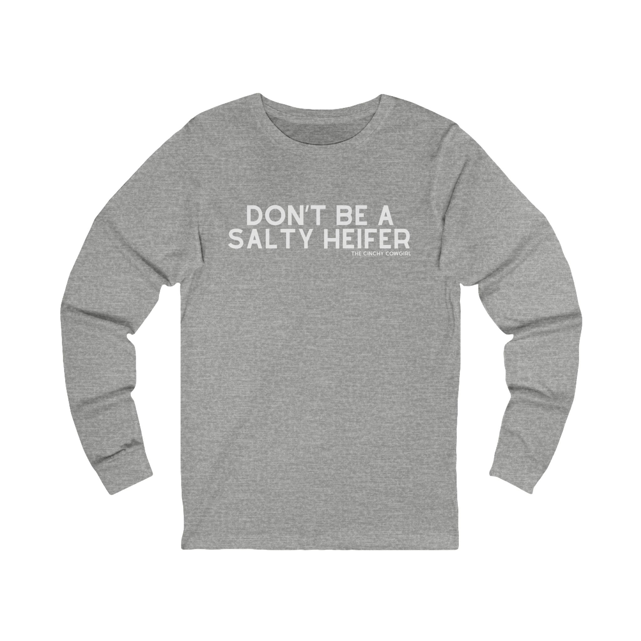 Don't Be A Salty Heifer Long Sleeve Tee Long-sleeve The Cinchy Cowgirl - Print S Athletic Heather