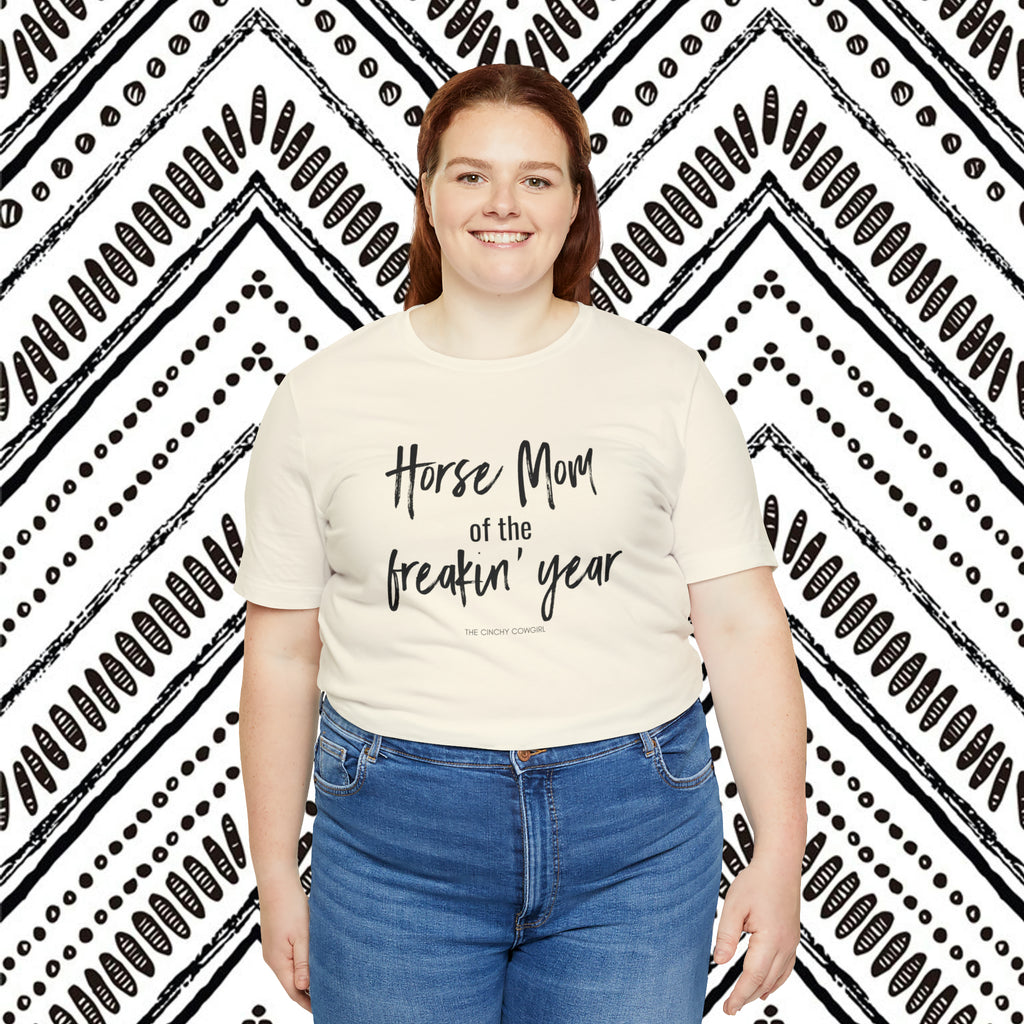 Horse Mom of the Freakin' Year Short Sleeve Tee tcc graphic tee Printify   