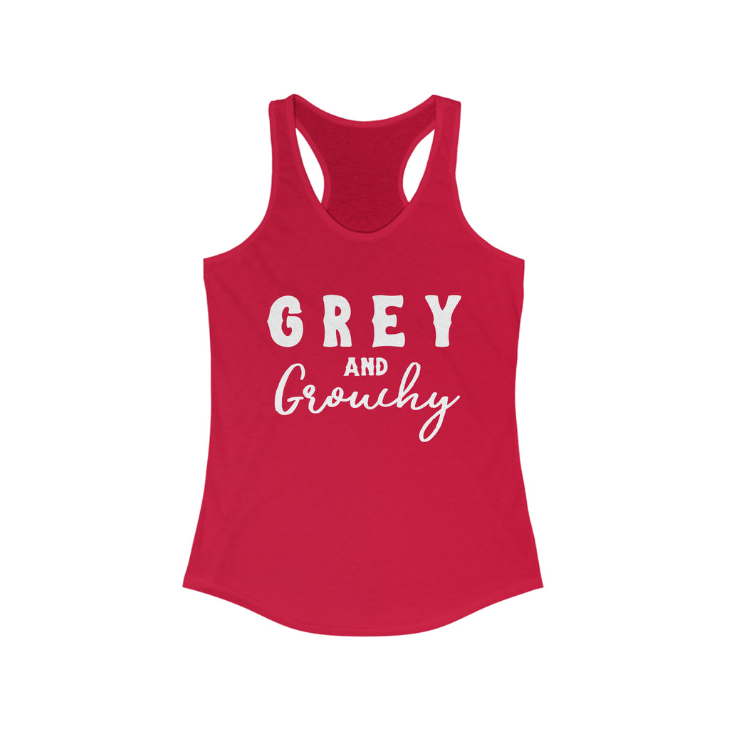 Red tank top with white lettering reading "Grey and Grouchy".