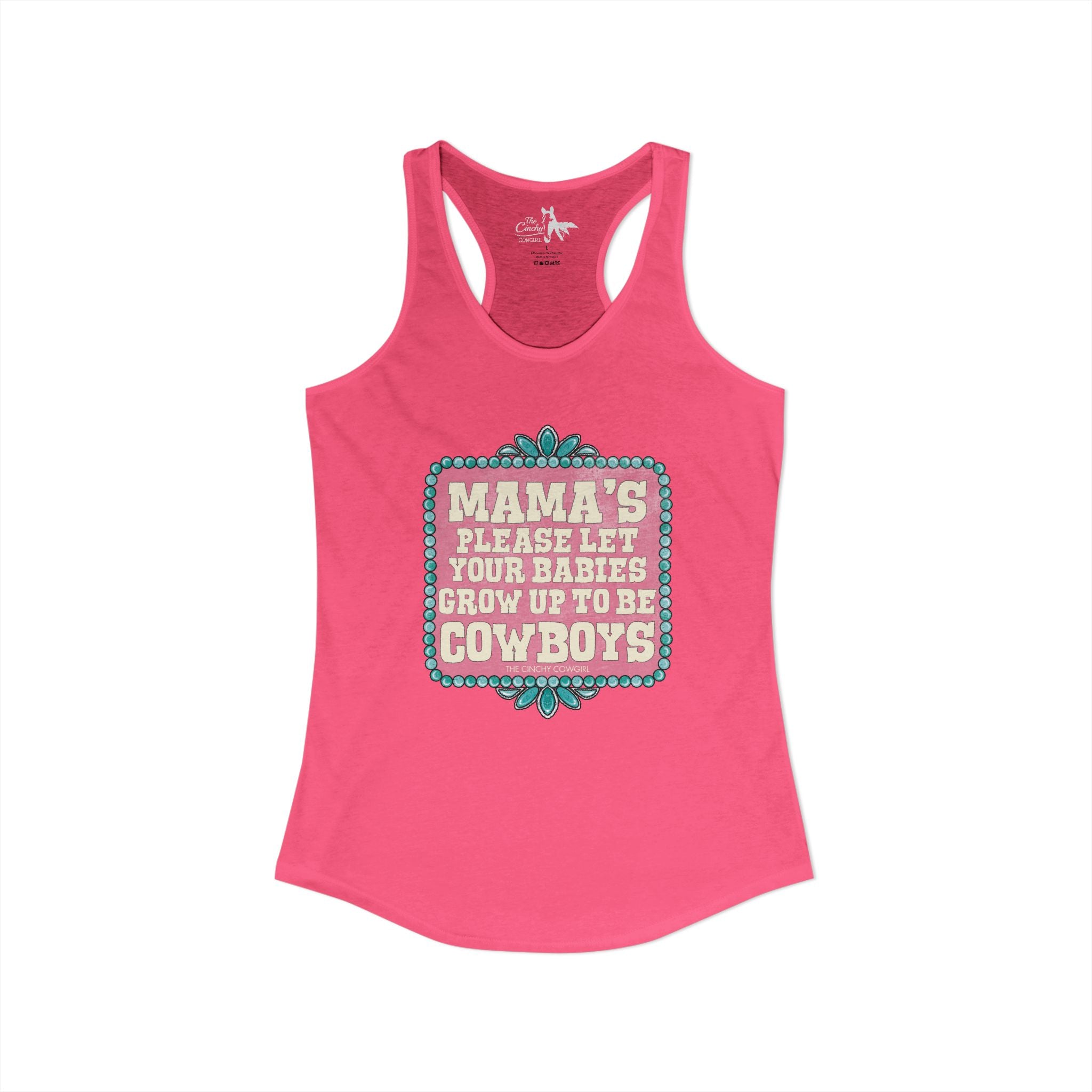Mamas Let Your Babies Grow Up To Be Cowboys Tank Top Tank Top The Cinchy Cowgirl - Print XS Solid Hot Pink