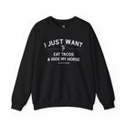 I Just Want To Eat Tacos And Ride My Horse Pullover Sweatshirt The Cinchy Cowgirl - Print S Black