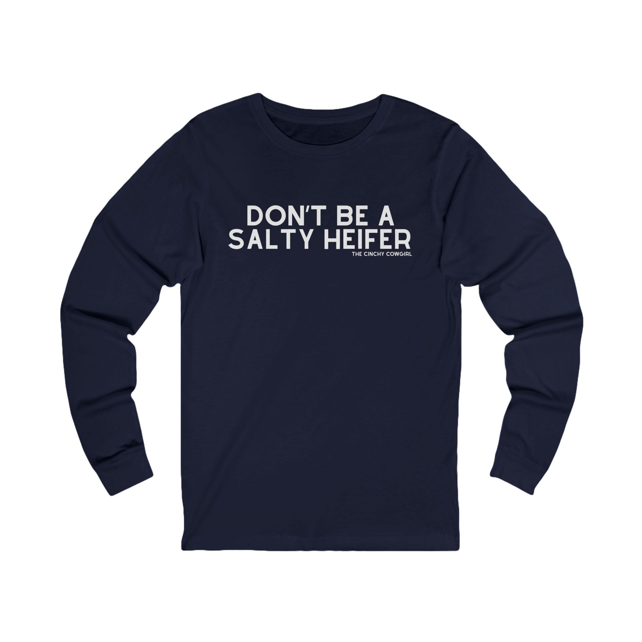 Don't Be A Salty Heifer Long Sleeve Tee Long-sleeve The Cinchy Cowgirl - Print S Navy