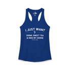 I Just Want to Drink Sweet Tea And Ride My Horse Tank Top Tank Top The Cinchy Cowgirl - Print XS Solid Royal