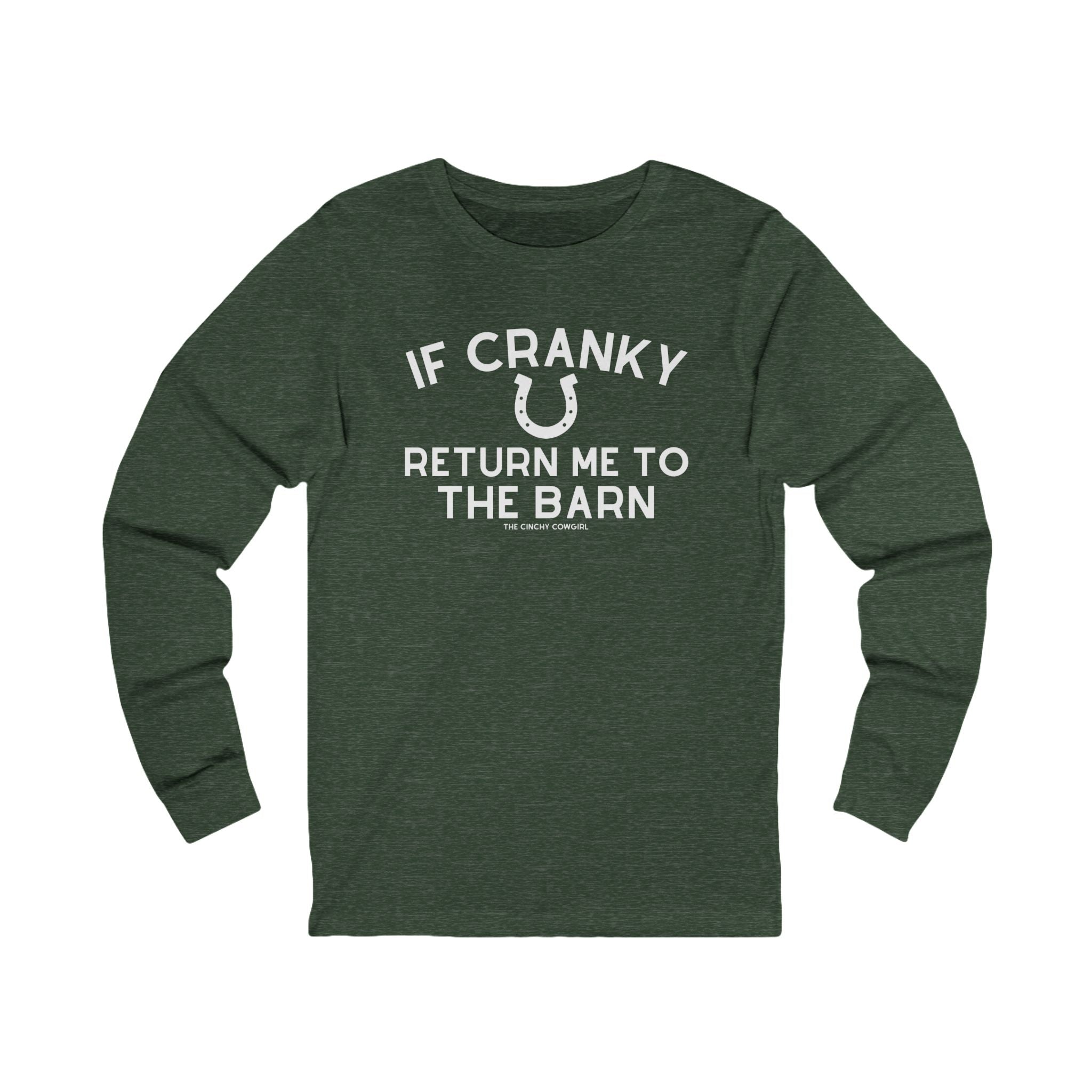 If Cranky Return Me To The Barn Long Sleeve Tee Long-sleeve The Cinchy Cowgirl - Print S Heather Forest
