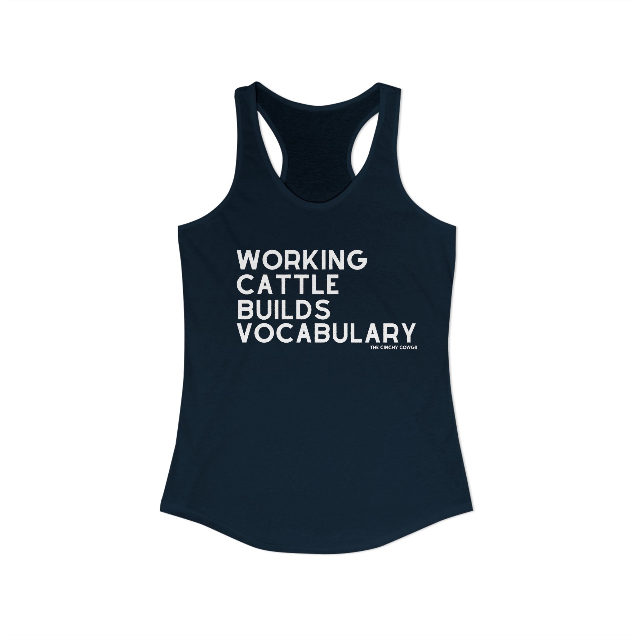 Working Cattle Builds Vocabulary Racerback Tank Tank Top The Cinchy Cowgirl - Print XS Solid Midnight Navy