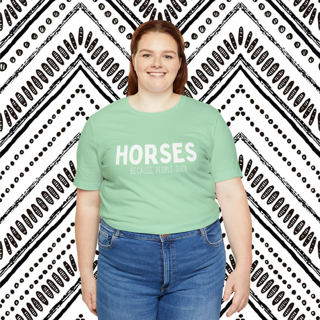 HORSES Because People Suck Short Sleeve Tee tcc graphic tee Printify   