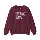 You Can't Scare Me I Own Mares Pullover Sweatshirt The Cinchy Cowgirl - Print S Maroon