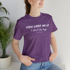 You Lost Me Short Sleeve Tee tcc graphic tee Printify Heather Team Purple XS 