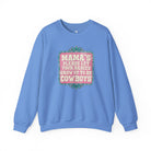 Mama's Please Let Your Babies Grow Up To Be Cowboys Fleece Pullover Sweatshirt The Cinchy Cowgirl- Print S Carolina Blue