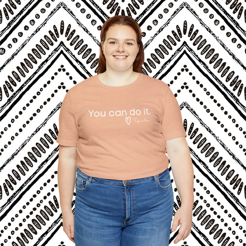 You Can Do It, Love Tequila Short Sleeve Tee tcc graphic tee Printify   