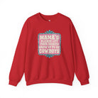 Mama's Please Let Your Babies Grow Up To Be Cowboys Fleece Pullover Sweatshirt The Cinchy Cowgirl- Print S Red