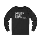 Working Cattle Builds Character Long Sleeve Tee Long-sleeve The Cinchy Cowgirl - Print S Dark Heathered Gray