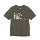 Barrel Horses Build Character Short Sleeve Tee Graphic Tee The Cinchy Cowgirl - Print Army XS