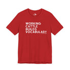 Working Cattle Builds Vocabulary Short Sleeve Tee T-Shirt The Cinchy Cowgirl - Print Red XS