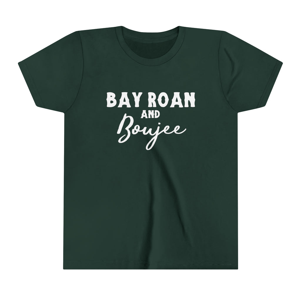 Forest youth short sleeve with white lettering reading "Bay Roan and Boujee".